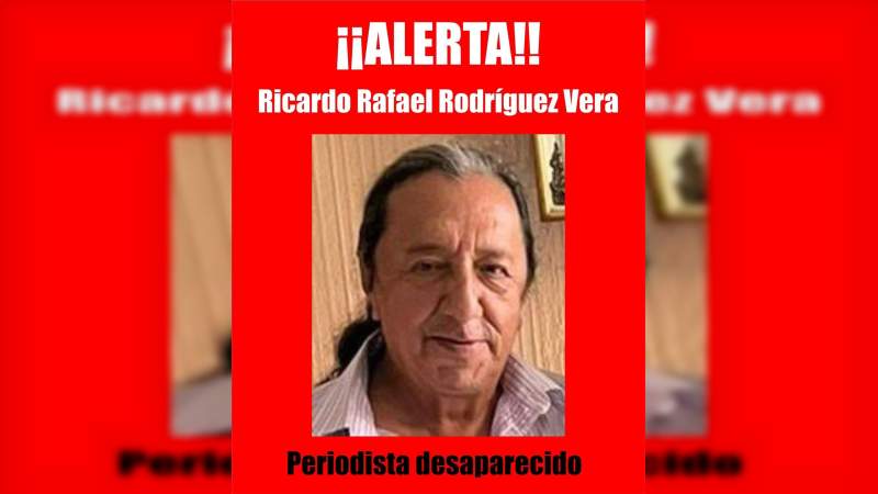 Reportan desaparecido al periodista Rafael RodrÃ­guez Vera, de La Piedad, MichoacÃ¡n 