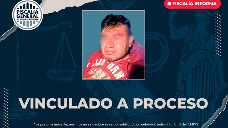 Vinculado a proceso hombre por muerte de mujer en Pedro Escobedo, QuerÃ©taro