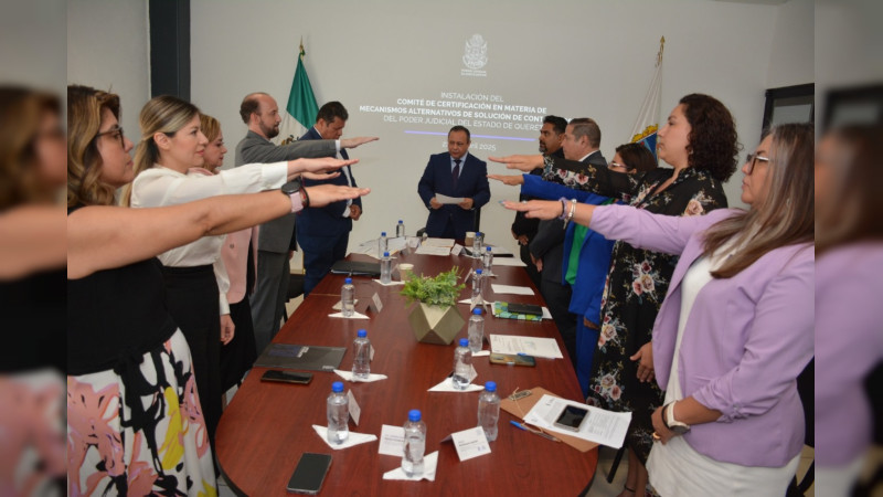 En QuerÃ©taro, crean ComitÃ© de CertificaciÃ³n en Mecanismos Alternativos de SoluciÃ³n de Controversias 